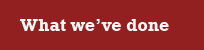 what we've done