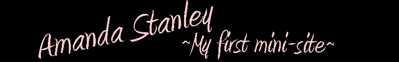 Amanda Stanley, my first mini-site